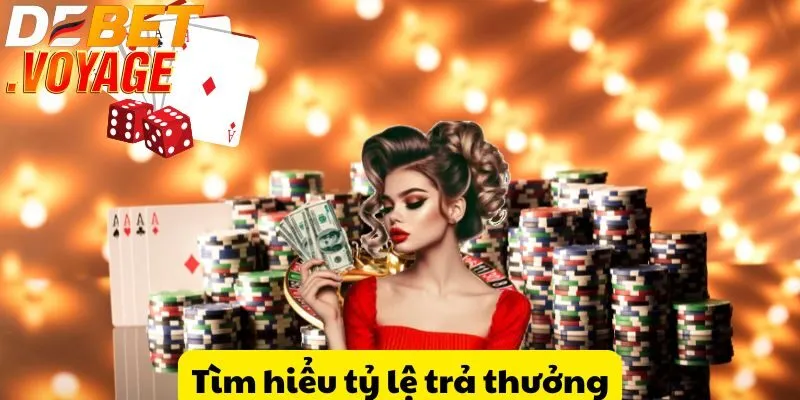 Tìm hiểu tỷ lệ trả thưởng