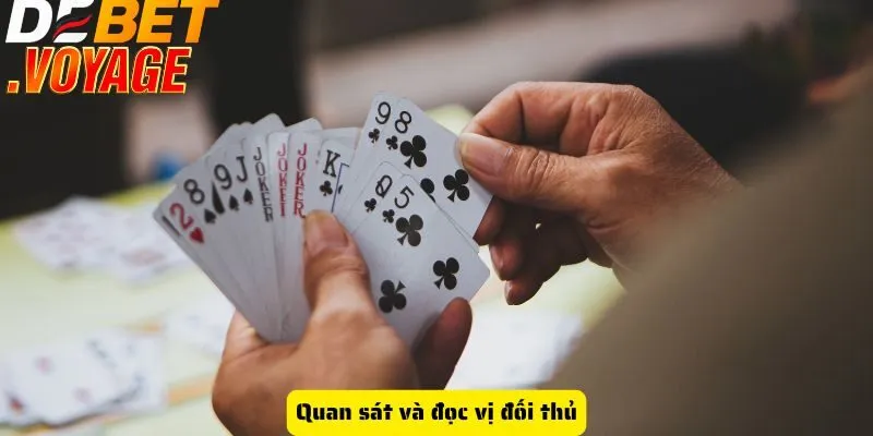 Quan sát và đọc vị đối thủ