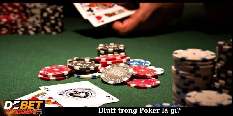 Bluff trong Poker là gì?
